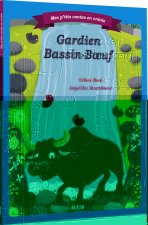 GARDIEN BASSIN BOUF - CREOLE REUNIONNAIS (COLL. MES PTITS CONTES EN CREOLE)
