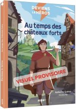 DEVIENS LE HÉROS AU TEMPS DES CHÂTEAUX FORTS (NOUVELLE EDITION)