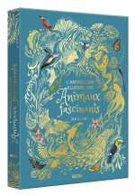 L'anthologie illustree des animaux fascinants