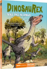DINOSAUREX TOME 3 - SEULE FACE AU DANGER
