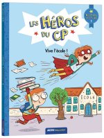 Les héros du CP - premières lectures niveau 1   Vive l'école !