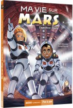 Ma vie sur mars tome 3 - expédition Stony