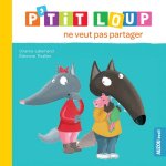 P'TIT LOUP NE VEUT PAS PARTAGER (NE)