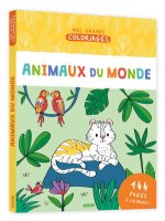 MON GRAND CAHIER DE COLORIAGES - LES ANIMAUX DU MONDE