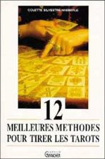 12 MEILLEURES METHODES POUR TIRER LES TAROTS