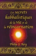 Les secrets kabbalistiques de la vie et de la réincarnation