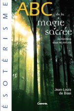 ABC de la magie sacrée - initiation aux mystères