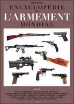 Encyclopédie de l'armement mondial - [armes à feu d'infanterie de petit calibre de 1870 à nos jours]