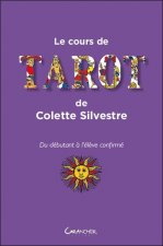 Le cours de tarot de Colette Silvestre - du débutant à l'élève confirmé