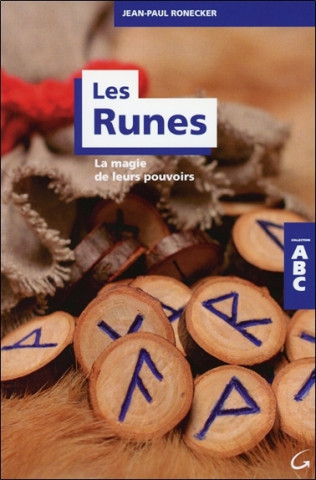 Les runes - la magie de leurs pouvoirs