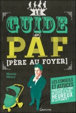Le guide du PAF - père au foyer