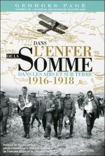 Dans l'enfer de la Somme - dans les airs et sur terre, 1916-1918