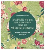 10 minutes par jour pour se sentir bien grâce à la médecine chinoise