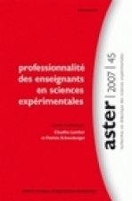 ASTER, N  045/2008. PROFESSIONNALITE DES ENSEIGNANTS EN SCIENCES EXPE RIMENTALES