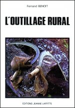 Histoire de l'outillage rural et artisanal
