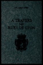 À travers les rues de Lyon