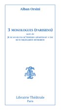 3 monologues (parisiens)