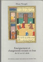 Enseignement et changements sociaux en Iran du VIIe au XXe siècle - Islam et laïcité, leçons d'une expérience séculaire
