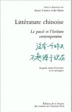 Littérature chinoise - le passé et l'écriture contemporaine