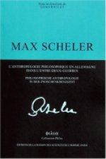 Max Scheler - l'anthropologie philosophique en Allemagne dans l'entre-deux-guerres