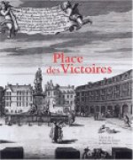 Place des Victoires - histoire, architecture, société