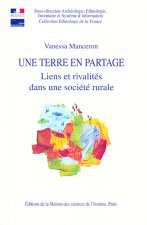 Une terre en partage - liens et rivalités dans une société rurale