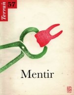 TERRAIN, N  57/SEPTEMBRE 2011. MENTIR