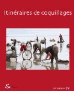 TECHNIQUES & CULTURE, N 59. ITINERAIRES DE COQUILLAGES