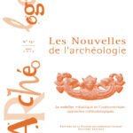 LES NOUVELLES DE L'ARCHEOLOGIE N 131/MARS 2013. LE MOBILIER METALLIQU E ET L'INSTRUMENTUM : APPROCHE