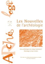 LES NOUVELLES DE L'ARCHEOLOGIE N 132/JUIN 2013. UNE ARCHEOLOGIE DES T EMPS FUNERAIRES ? HOMMAGE A JE