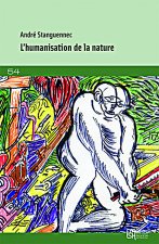 L'humanisation de la nature - les épreuves de l'univers