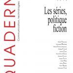 QUADERNI N  88/ AUTOMNE 2015. LES SERIES, POLITIQUE FICTION