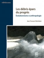 Les débris épars du progrès - évolutionnisme vs anthropologie