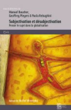 Subjectivation et désubjectivation - penser le sujet dans la globalisation