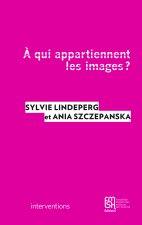 À qui appartiennent les images? - le paradoxe des archives, entre marchandisation, libre circulation et respect des oeuvres