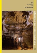 LES NOUVELLES DE L'ARCHEOLOGIE, N  154/DECEMBRE 2018. L'ART PREHISTOR IQUE, UNE ARCHEOLOGIE