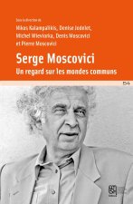 Serge Moscovici, un regard sur les mondes communs