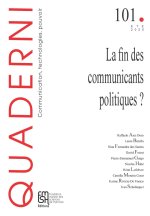 QUADERNI N 101/AUTOMNE 2020. LA FIN DES COMMUNICANTS POLITIQUES ?