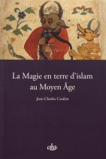LA MAGIE EN TERRE D'ISLAM : 8-13ÈME SIÈCLE