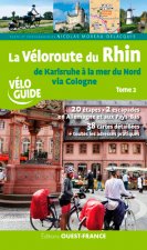 La véloroute du Rhin (t. 2), de Karlsruhe à la Mer du Nord via Cologne