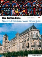 La Cathédrale Saint-Etienne de Bourges - Allemand