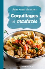 Petits secrets de cuisine. Coquillages et crustacés