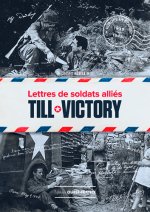 Till Victory, lettres de soldats alliés