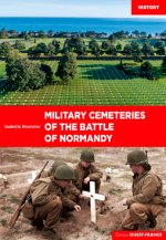 Les cimetières militaires de la bataille de Normandie  - Anglais