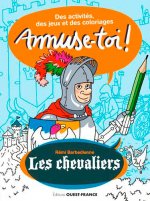 Amuse-toi ! Les chevaliers   Des activités et des coloriages