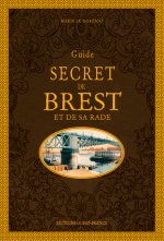 Guide secret de Brest et de sa rade