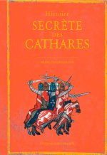 Histoire secrète des Cathares