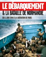 Le débarquement et bataille de Normandie