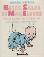 Bêtes, sales et mal élevés