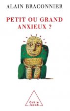 Petit ou grand anxieux ?